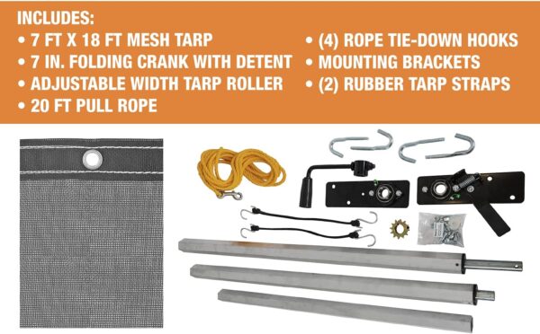 The semi-automatic tarp system includes: 7 ft by 7 ft mesh tarp, 7 inch folding crank with detent, an adjustable width tarp roller, 20 ft pull rope, 4 rope tie-down hooks, mounting brackets, and 2 rubber tarp straps.